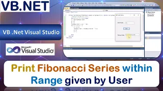 P28 | Windows Application to Print Fibonacci Series within Range given by User | .Net