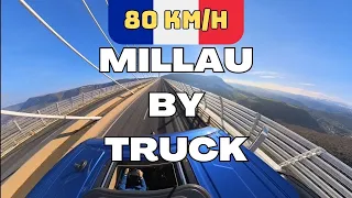 A Truck across the Millau Viaduct. 80 km/h !
