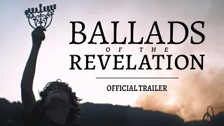 BALLADS OF THE REVELATION // Official Trailer // 2020