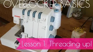 Overlocker Basics - Lesson 1 - How to thread up your Overlocker/Serger