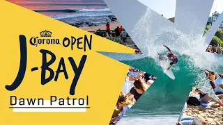 WATCH LIVE Corona Open J-Bay - Dawn Patrol