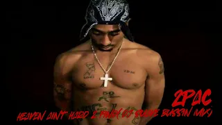 2Pac - Heaven Ain't Hard 2 Find(DJ Suave Bussin Mix)