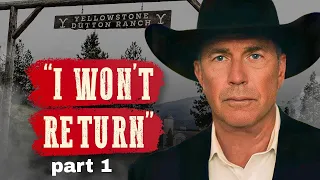 Kevin Costner Is Officially Out of Yellowstone Season 6! Part 1