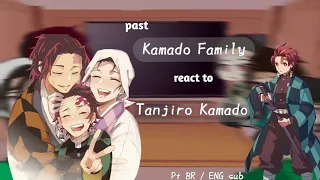 Past Kamado family react to Tanjiro Kamado 1/2 || PT BR - ENG || Demon slayer