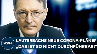 KARL LAUTERBACH: Neue Corona-Pläne? "Das ist so nicht durchführbar" I WELT Interview