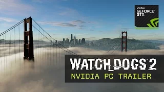 Watch Dogs 2 - NVIDIA PC Trailer