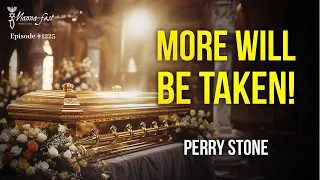 More Will Be Taken | Episode #1225 | Perry Stone