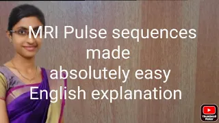 MRI PULSE SEQUENCES simplified in english. MRI made absolutely simple