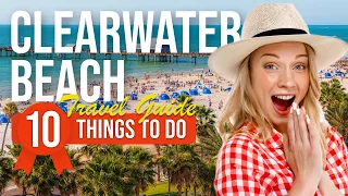 TOP 10 Things to do in Clearwater Beach, Florida 2023!