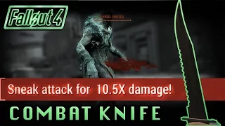 Fallout 4 | Stealth Melee Combat Knife! 10.5x Sneak Attack Multiplier!