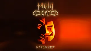 Truth Decayed - Narcissist (LYRIC VIDEO)