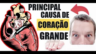 Principal causa de coração grande