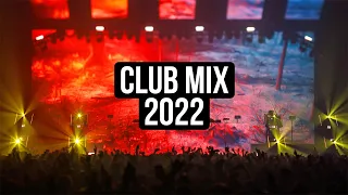 Club Mix 2022 - New EDM Music 2022