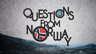 Questions from Norway