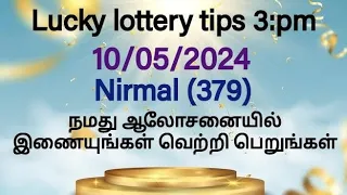 10/05/2024 Lucky lottery tips 3pm only for Kerala கொடுக்கப்பட்ட எண்களை ஆலோசனை செய்யுங்கள்