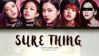 BLACKPINK (블랙핑크) + YOU - SURE THING (Karaoke Vrs. 5 members) [Han|Rom|Eng]