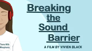 Breaking the Sound Barrier | Teens With Misophonia