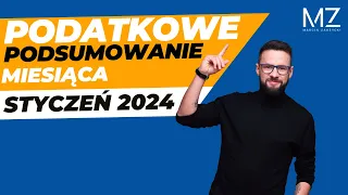 PODATKOWE PODSUMOWANIE MIESIĄCA - STYCZEŃ 2024