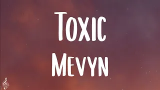 Mevyn - Toxic (Lyrics)