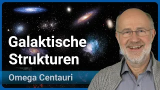 Harald Lesch Omega Centauri (9): Wie organisieren sich galaktische Strukturen in den Galaxien-Typen?