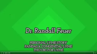 Dr. Randall Feuer, Congenital Lyme, his personal Lyme battle, disulfiram/dapsone & THC/CBD