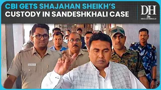 CBI finally gets custody of Sandeshkhali accused Shajahan Sheikh | Sandeshkhali case