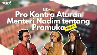 Pro Kontra Aturan Menteri Nadim tentang Pramuka #UIKATalks edisi 32