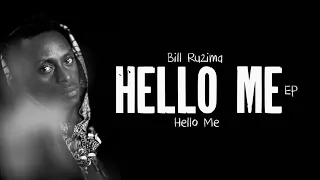 Bill Ruzima _ Hello Me (Official audio)