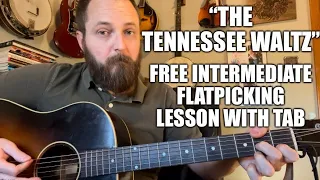 “The Tennessee Waltz” - Free Intermediate Flatpicking Lesson With Tab