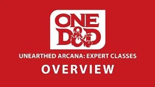 Overview | Unearthed Arcana: Expert Classes | One D&D