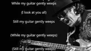 Carlos Santana - While My Guitar Gently Weeps - Scroll Lyrics "22"