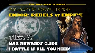 Max rewards Tier 10 Endor Rebels vs Empire Galactic Challenge | SWGOH GC X