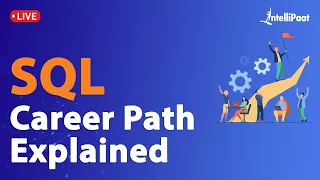 SQL Career Path | SQL Developer Career | Career in SQL | Intellipaat