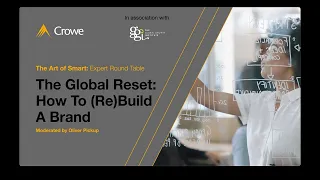 The Art of Smart Expert Round Table: The Global Reset: How To (Re)Build A Brand