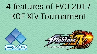 4 Features of EVO 2017 KOF XIV Tournament