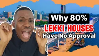 Why 80% of LEKKI BUILDINGS Don't have Approval