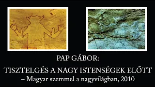 PAP GÁBOR – TISZTELGÉS A NAGY ISTENSÉGEK ELŐTT, 2010