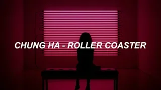 청하 (CHUNG HA) - "Roller Coaster" Easy Lyrics