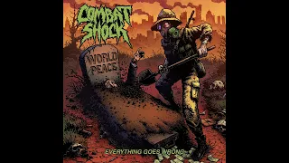 Combat Shock - Everything Goes Wrong [2022 Crossover Thrash]