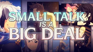 Small Talk Is a Big Deal - A Tales of Analysis