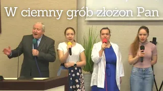 W ciemny grób złożon Pan