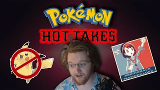 My Pokémon Hot Takes