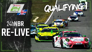 RE-LIVE 🇬🇧 Qualifying 1 | ADAC 24h-Race 2021 Nurburgring | English