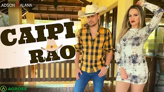 CAIPIRÃO - ADSON & ALANA ( Vídeo Clipe Oficial ) # agro # sertanejo