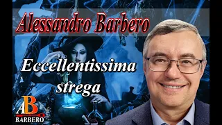 Alessandro Barbero - Eccellentissima strega (Doc)