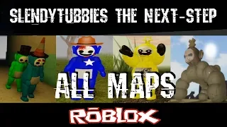 Slendytubbies The Next-Step All Maps By NotScaw [Roblox]