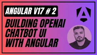 2. Building Angular 17 Chatbot UI | Build UI With Angular v17 | OpenAI Chatbot | Angular Tutorial