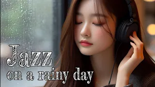 Playlist 🌧️Healing jazz collection that stimulates emotions on a rainy day🎷