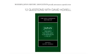 12 Questions with David Howell: The New Cambridge History of Japan, Vol. II