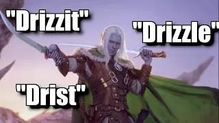 How do you pronounce "Drizzt"?